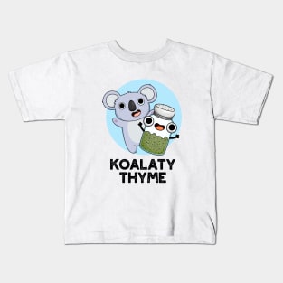 Koala-ty Thyme Cute Koala Thyme Pun Kids T-Shirt